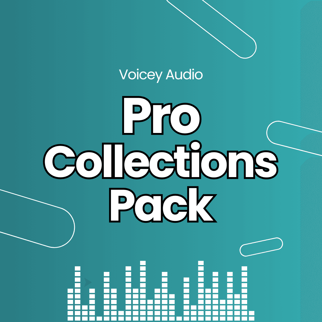 Pro Collections Pack - Voicey Audio 