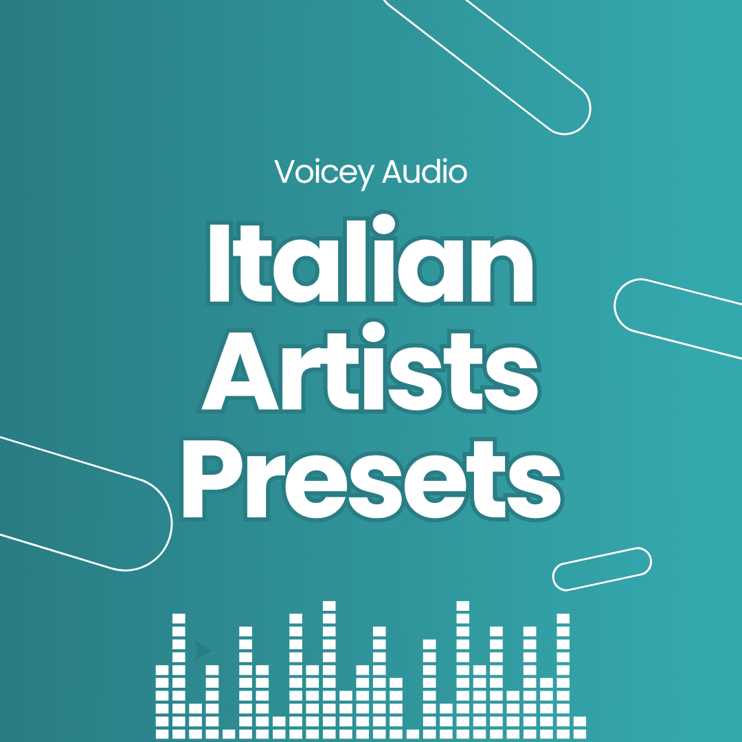 Italian Artists Presets - Voicey Audio 